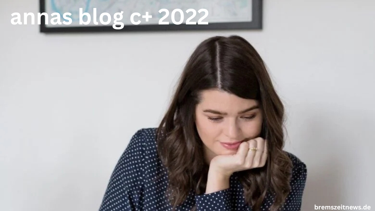 annas blog c+ 2022