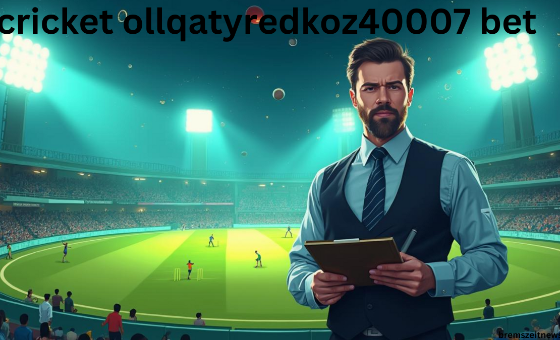 cricket ollqatyredkoz40007 bet