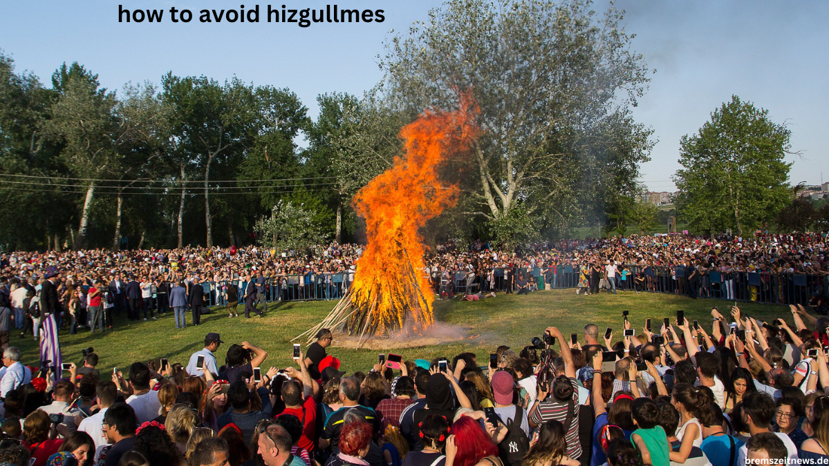 how to avoid hizgullmes